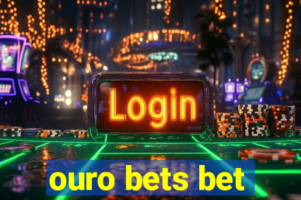 ouro bets bet